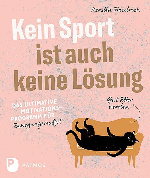Cover: 9783843613217 | Kein Sport ist auch keine Lösung | Kerstin Friedrich | Taschenbuch
