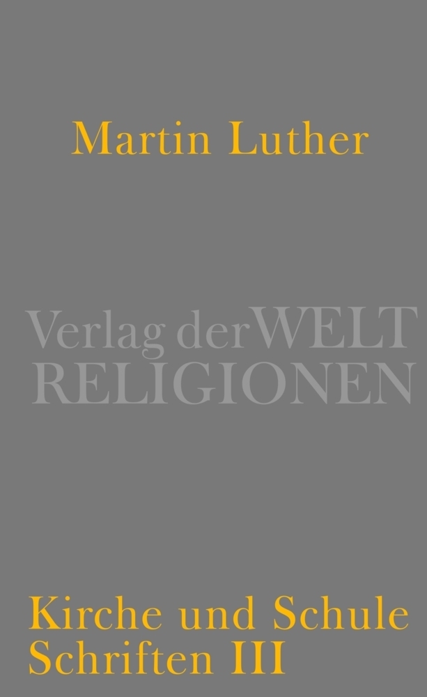 Cover: 9783458700494 | Kirche und Schule | Schriften III | Martin Luther | Buch | 394 S.