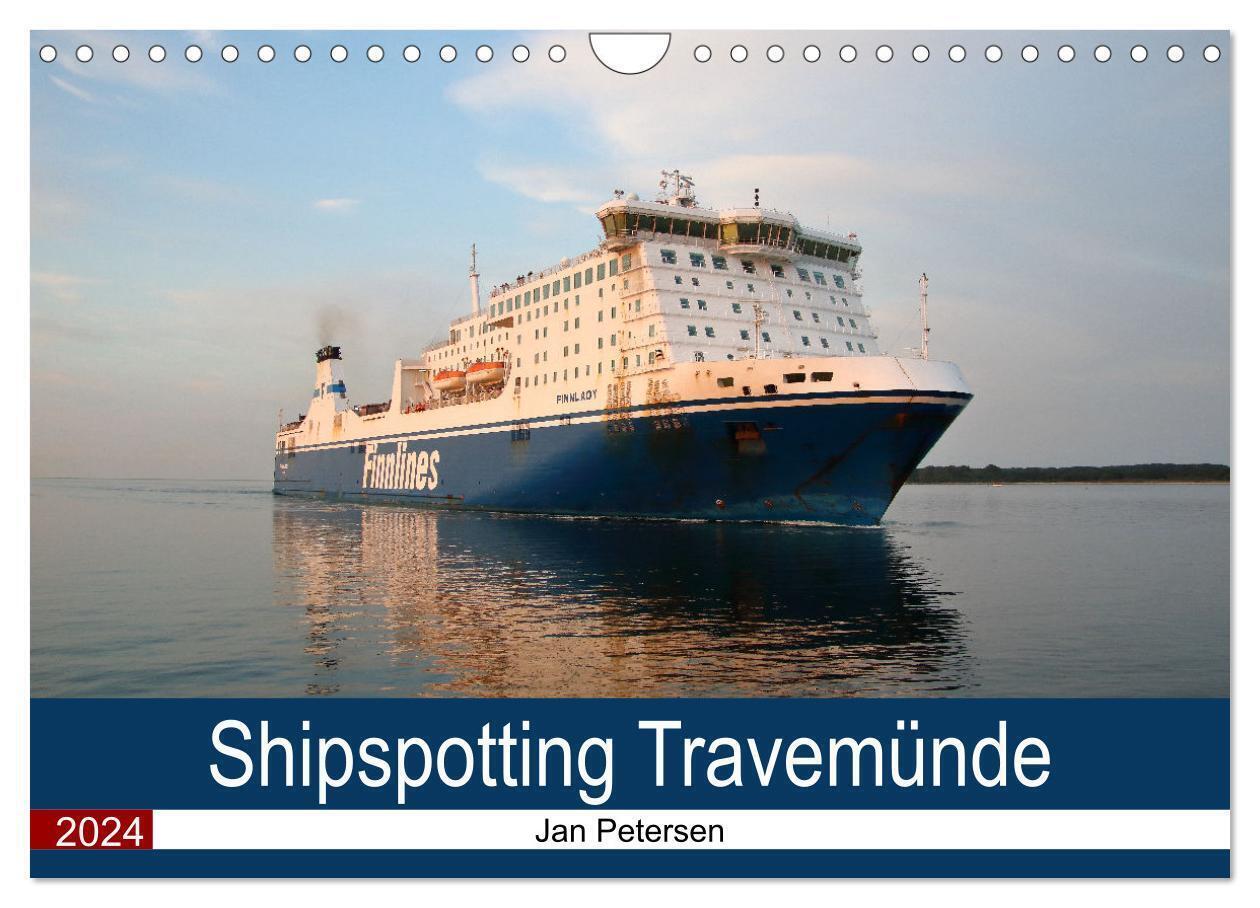 Cover: 9783675494961 | Shipspotting Travemünde (Wandkalender 2024 DIN A4 quer), CALVENDO...
