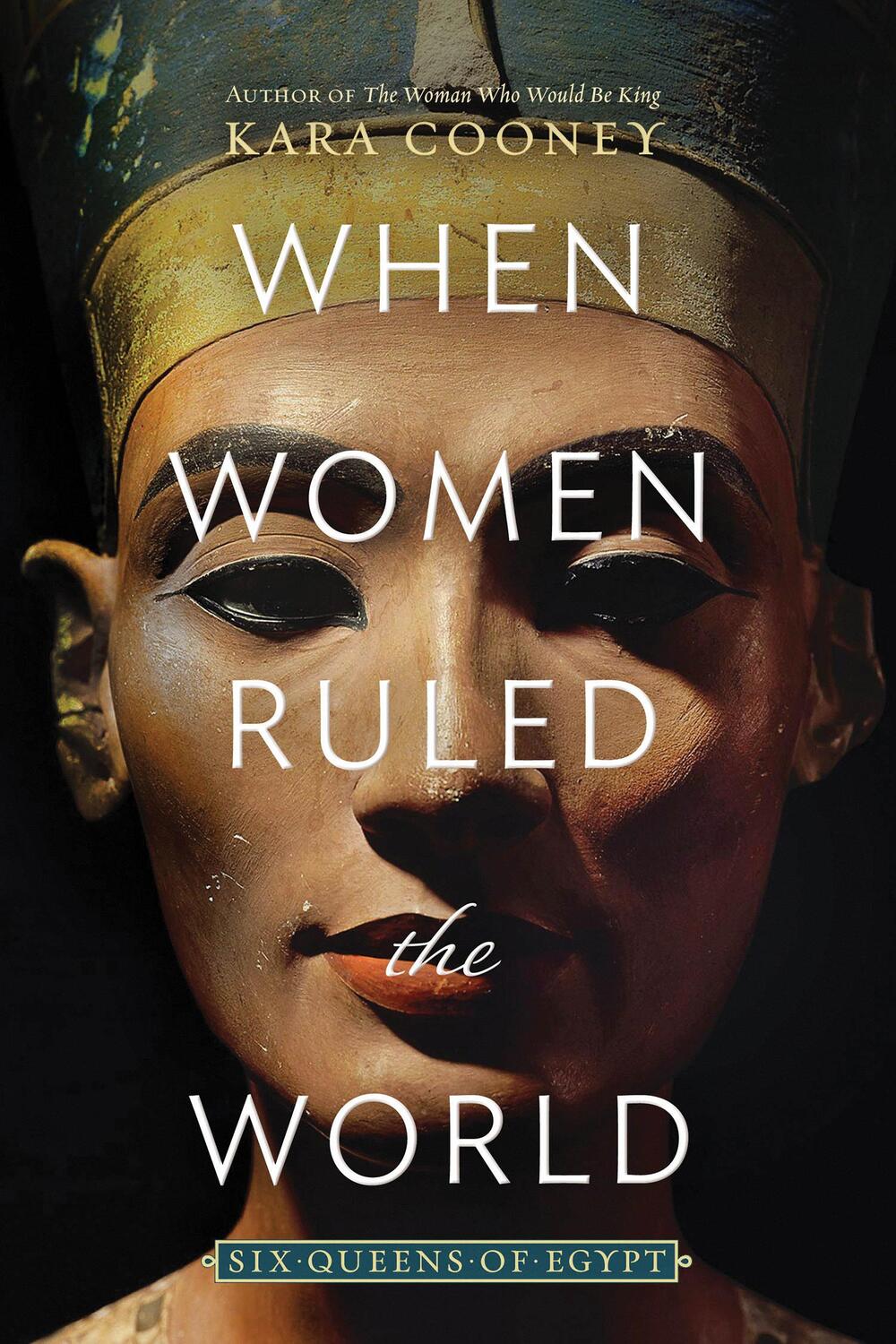 Cover: 9781426220883 | When Women Ruled the World: Six Queens of Egypt | Kara Cooney | Buch