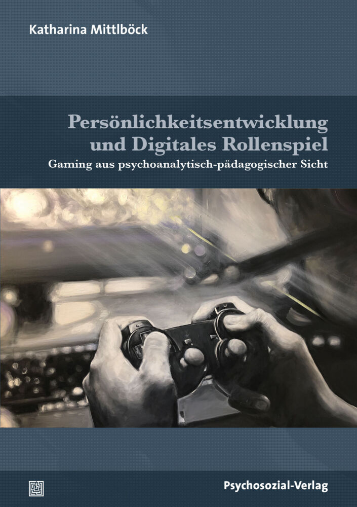 Cover: 9783837929645 | Persönlichkeitsentwicklung und Digitales Rollenspiel | Mittlböck
