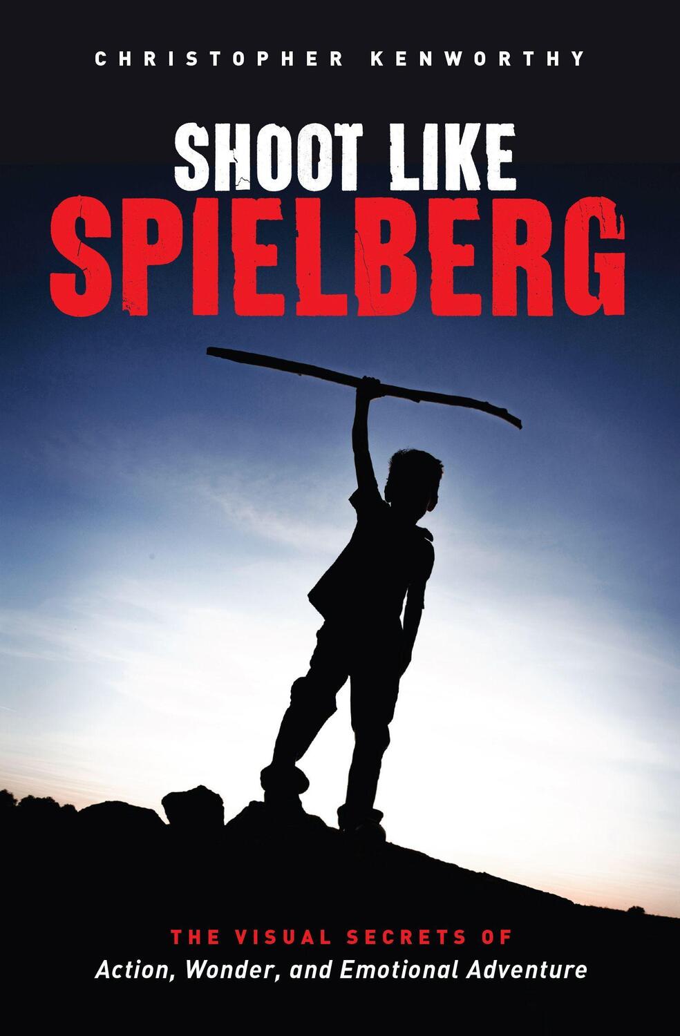 Cover: 9781615932283 | Shoot Like Spielberg | Christopher Kenworthy | Taschenbuch | Englisch