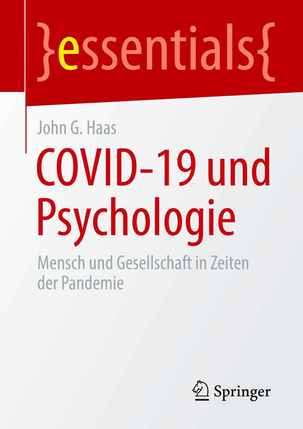 Cover: 9783658320300 | COVID-19 und Psychologie | John G. Haas | Taschenbuch | essentials