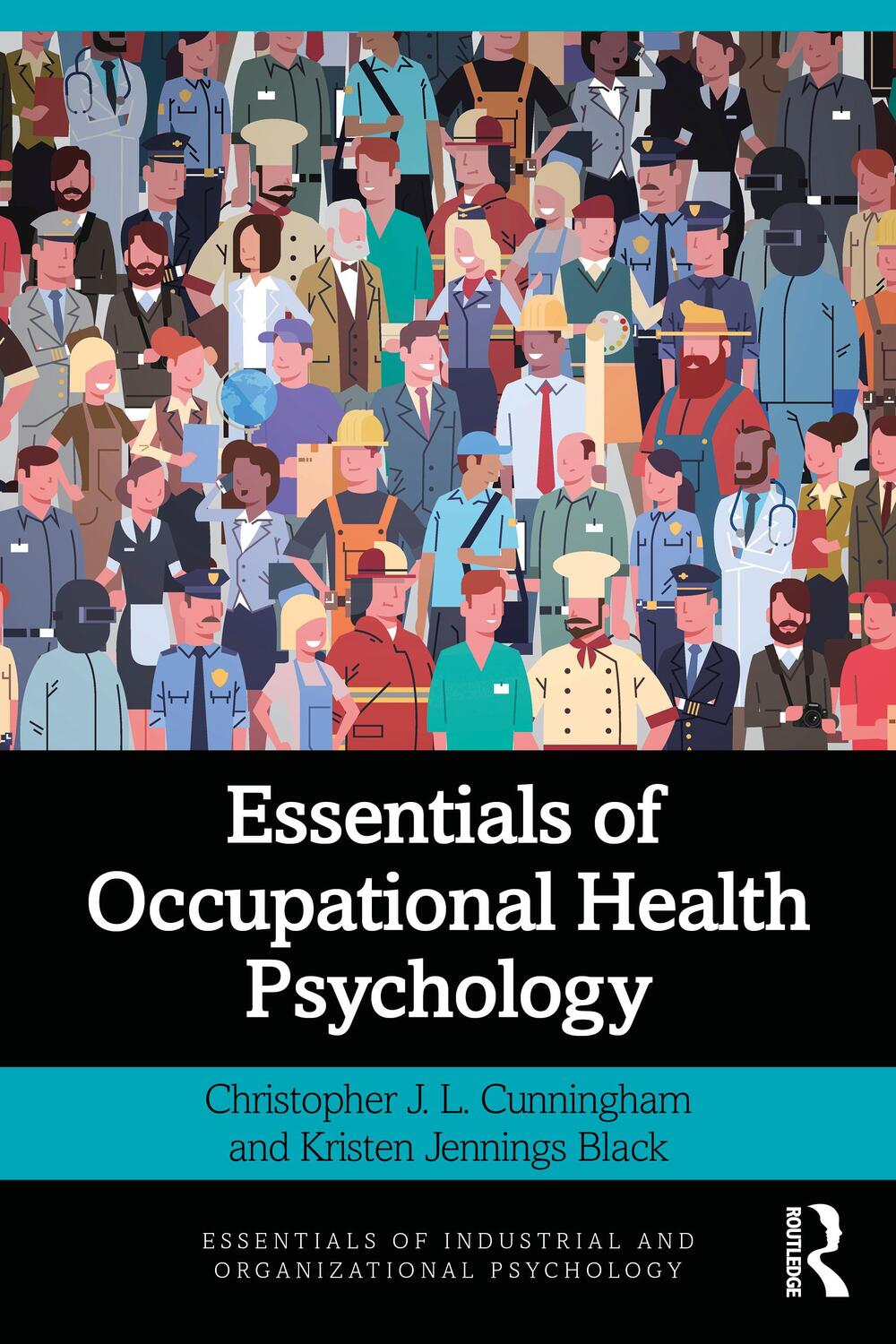 Cover: 9781138541122 | Essentials of Occupational Health Psychology | Cunningham (u. a.)