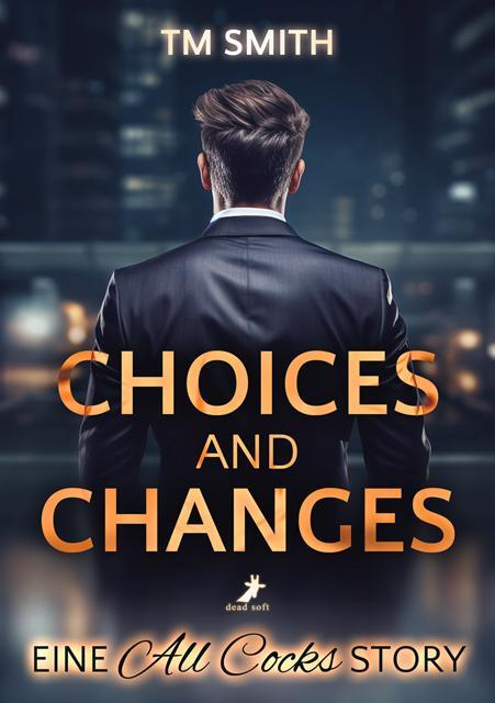 Cover: 9783960896463 | Choices and Changes | All Cocks Storys 7 | Tm Smith | Taschenbuch