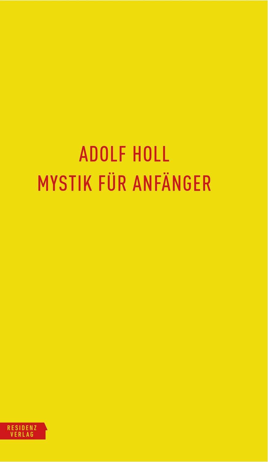Cover: 9783701735396 | Mystik für Anfänger | Adolf Holl | Buch | Deutsch | 2022 | Residenz