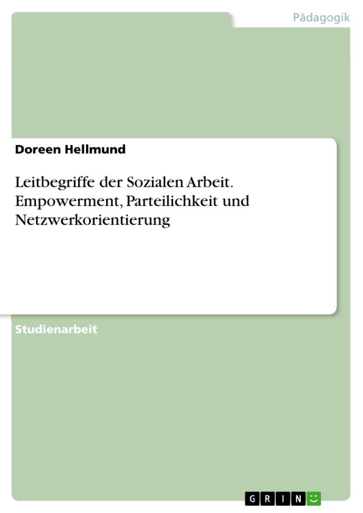 Cover: 9783668963283 | Leitbegriffe der Sozialen Arbeit. Empowerment, Parteilichkeit und...