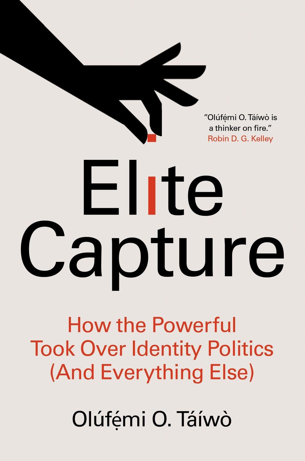 Cover: 9781642596885 | Elite Capture: How the Powerful Took Over Identity Politics (and...