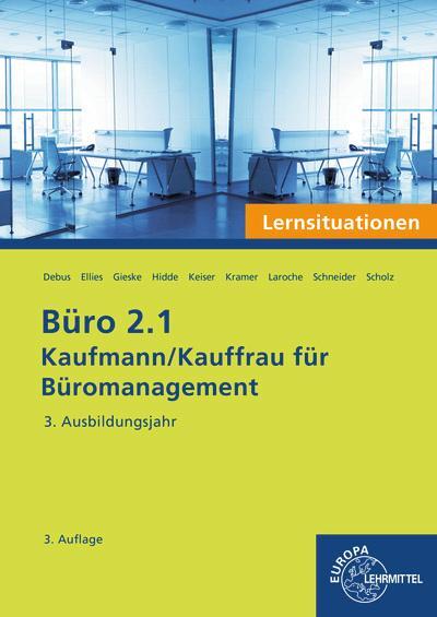 Cover: 9783758577239 | Büro 2.1 - Lernsituationen - 3. Ausbildungsjahr | Hidde (u. a.) | Buch