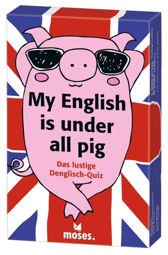 Cover: 4033477902764 | My English is under all pig | Das lustige Denglish-Quiz | Schumacher