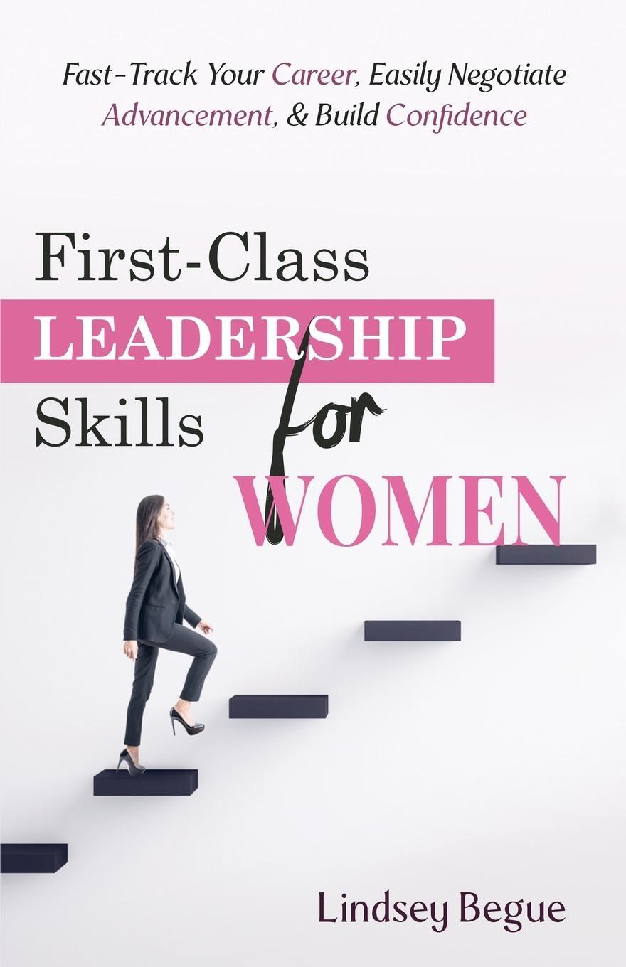 Cover: 9798987520109 | First-Class Leadership Skills for Women | Lindsey Begue | Taschenbuch