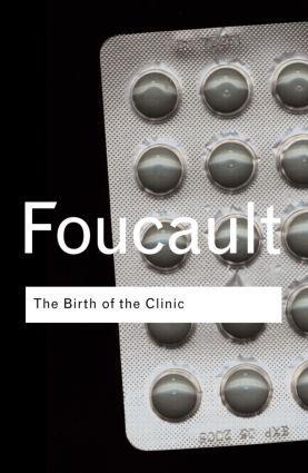 Cover: 9780415307727 | The Birth of the Clinic | An archaeology of medical perception | Buch