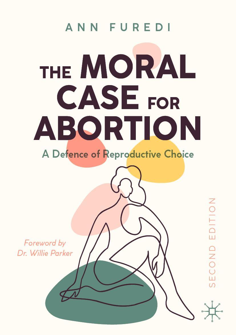 Cover: 9783030901882 | The Moral Case for Abortion | A Defence of Reproductive Choice | Buch