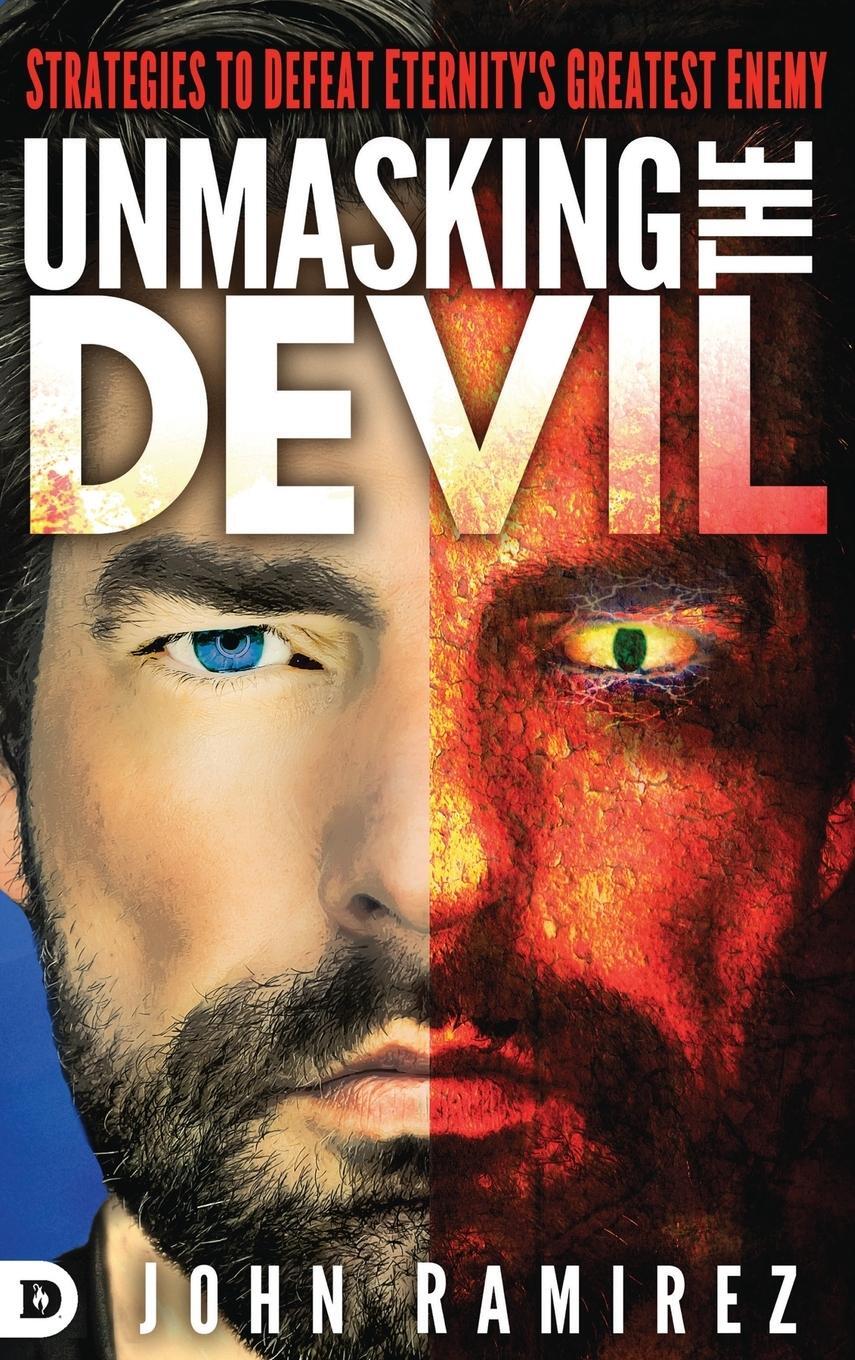 Cover: 9780768413489 | Unmasking the Devil | Strategies to Defeat Eternity's Greatest Enemy