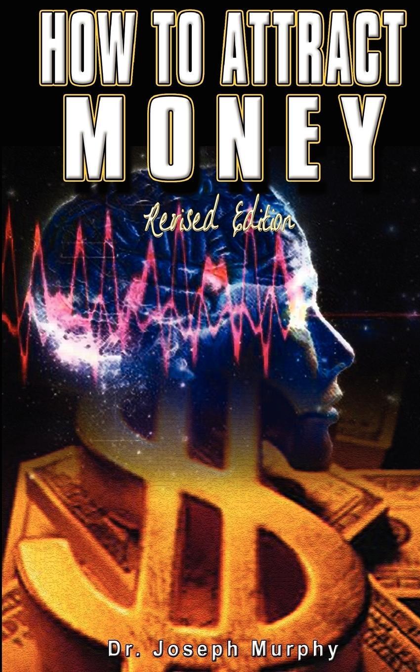 Cover: 9789562913690 | How to Attract Money, Revised Edition | Joseph Murphy | Taschenbuch