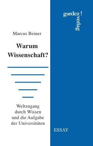 Cover: 9783897963047 | Warum Wissenschaft? | Marcus Beiner | Taschenbuch | Deutsch | 2023