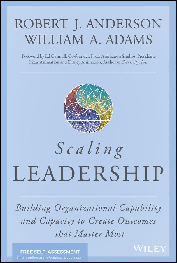 Cover: 9781119538257 | Scaling Leadership | Robert J. Anderson (u. a.) | Buch | 288 S. | 2019