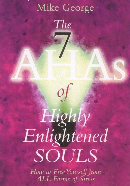 Cover: 9781903816318 | 7 Aha`s of Highly Enlightened Souls | Mike George | Taschenbuch | 2003