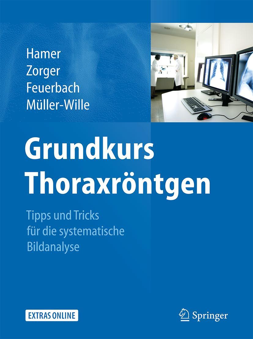 Cover: 9783642177903 | Grundkurs Thoraxröntgen | Okka Hamer (u. a.) | Buch | XI | Deutsch