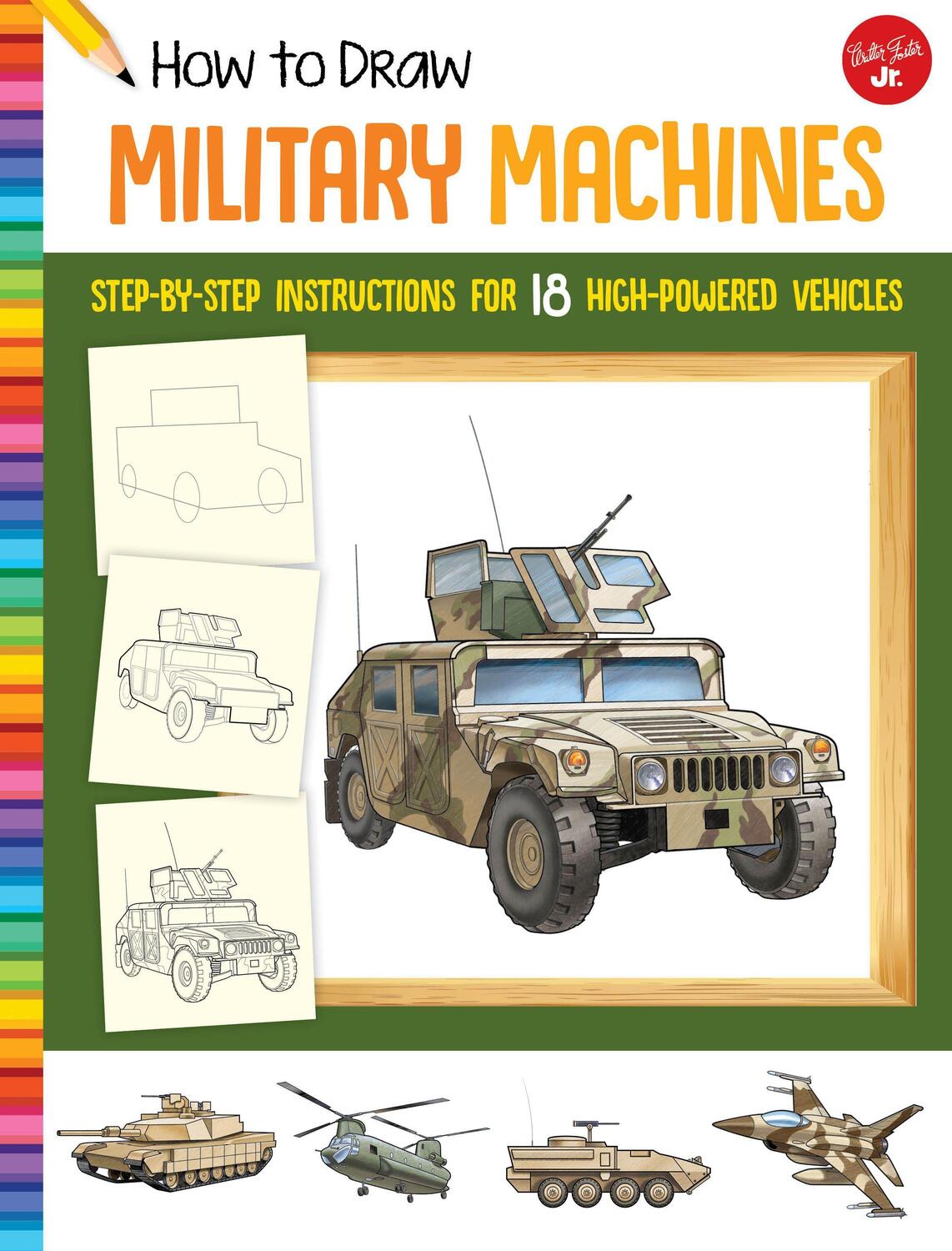 Cover: 9781633227545 | How to Draw Military Machines: Step-By-Step Instructions for 18...