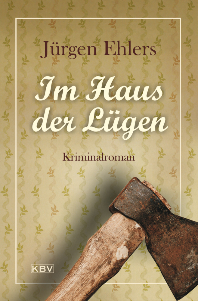 Cover: 9783954414543 | Im Haus der Lügen | Kriminalroman | Jürgen Ehlers | Taschenbuch | 2019