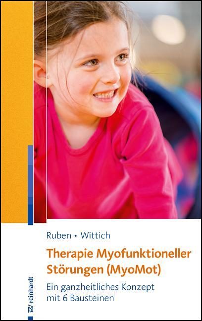Cover: 9783497026883 | Therapie Myofunktioneller Störungen (MyoMot) | Laura Ruben (u. a.)