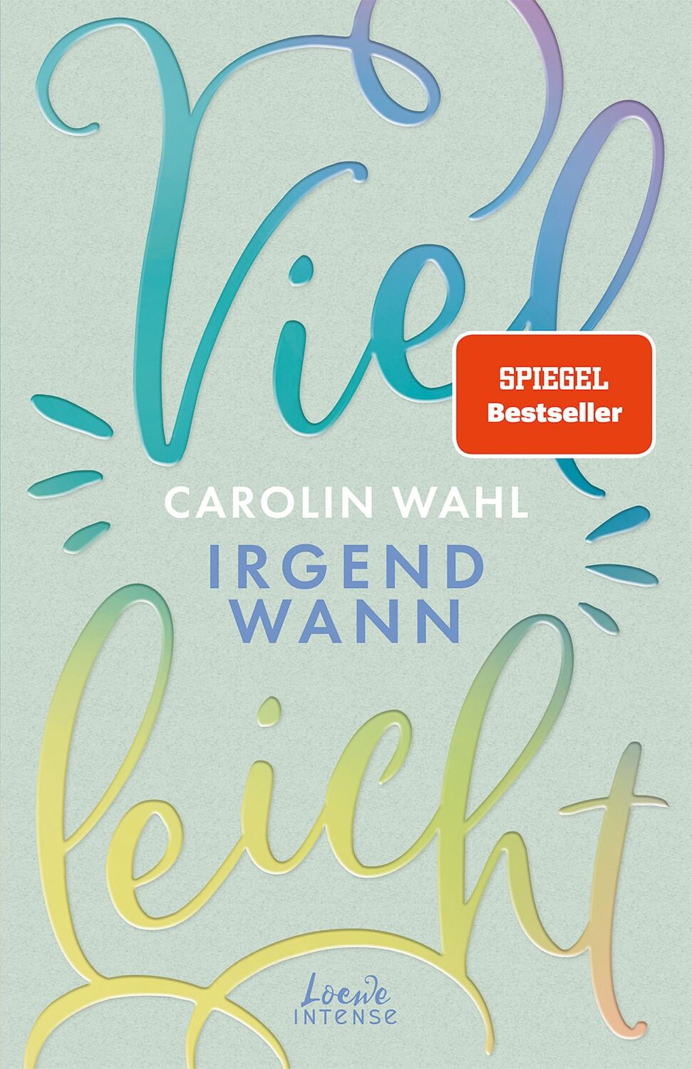 Cover: 9783743210974 | Vielleicht irgendwann (Vielleicht-Trilogie, Band 3) | Carolin Wahl