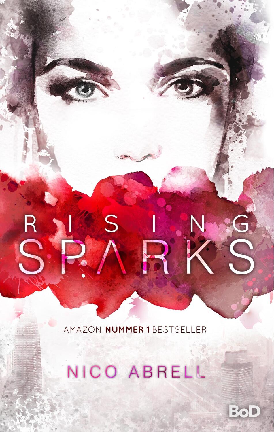 Cover: 9783744809818 | Rising Sparks | Skye & Kiran 1 | Nico Abrell | Buch | 360 S. | Deutsch