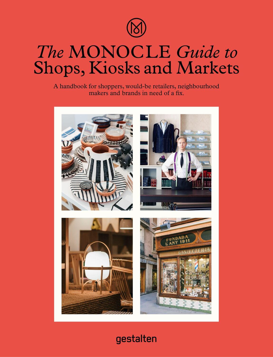 Cover: 9783899559675 | The Monocle Guide to Shops, Kiosks and Markets | Monocle | Buch | 2019
