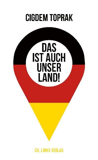 Cover: 9783962890940 | Das ist auch unser Land! | Warum Deutschsein mehr als deutsch sein ist