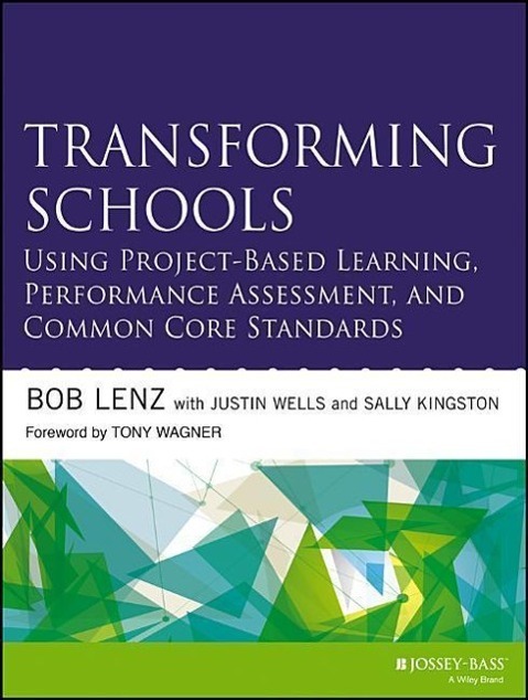 Cover: 9781118739747 | Transforming Schools Using Project-Based Learning, Performance...