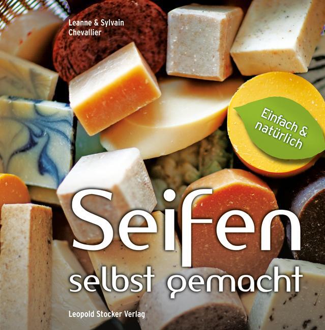 Cover: 9783702013233 | Seifen - Selbst gemacht | Einfach &amp; natürlich | Chevallier (u. a.)