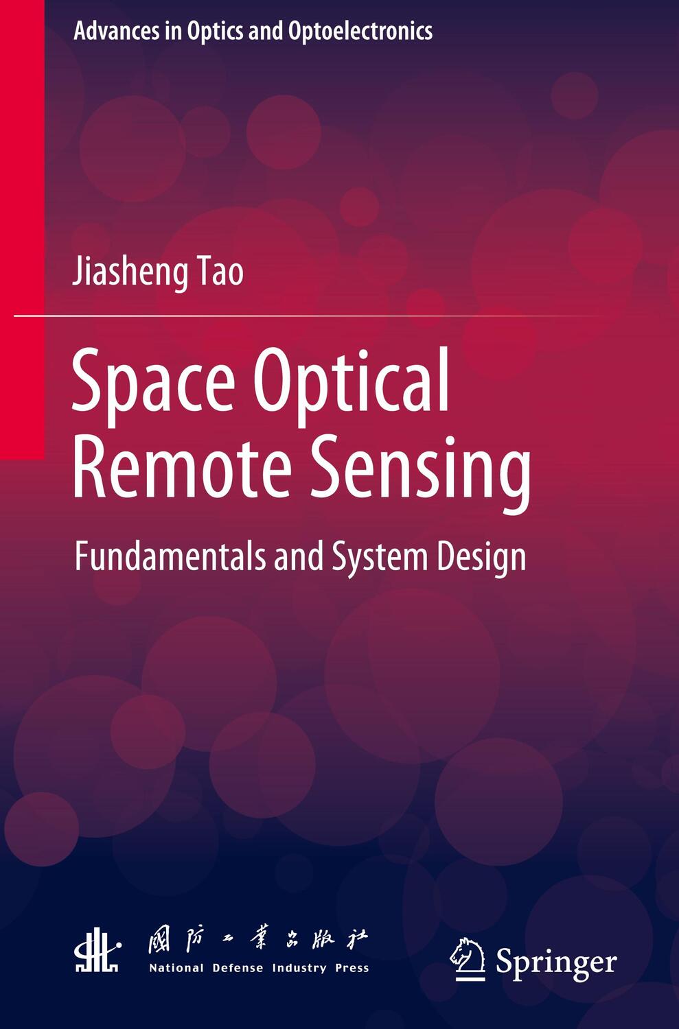 Cover: 9789819933174 | Space Optical Remote Sensing | Fundamentals and System Design | Tao