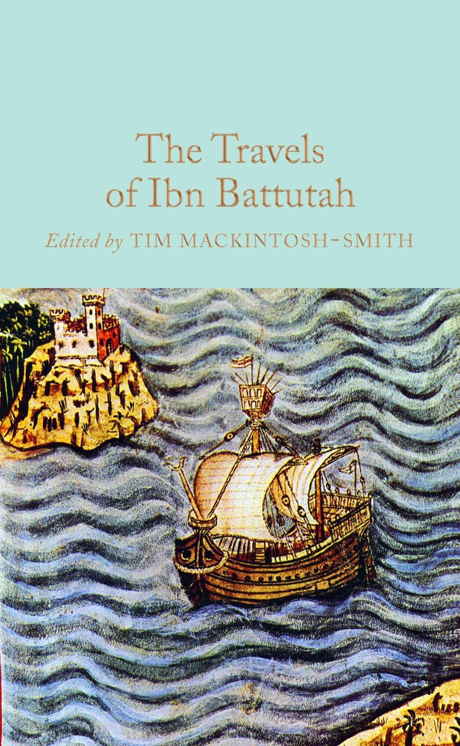 Cover: 9781909621473 | The Travels of Ibn Battutah | Tim Mackintosh-Smith | Buch | 445 S.