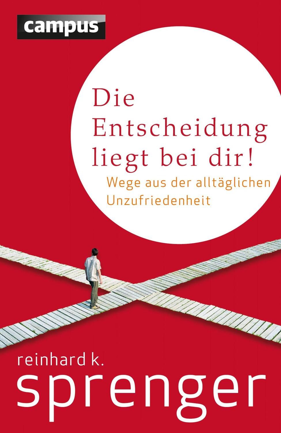 Cover: 9783593505374 | Die Entscheidung liegt bei dir! | Reinhard K. Sprenger | Buch | 2016