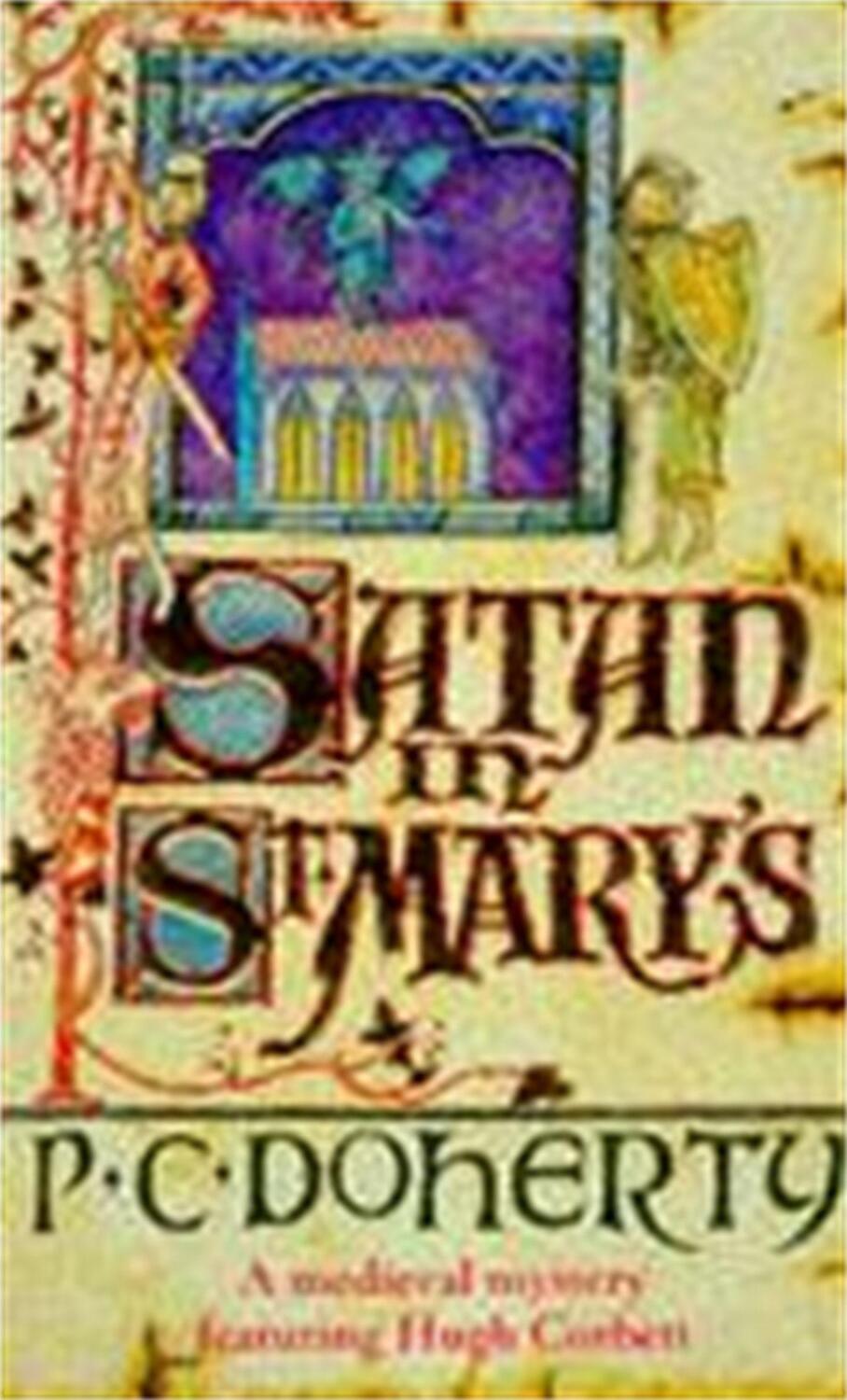 Cover: 9780747234920 | Satan in St Mary's (Hugh Corbett Mysteries, Book 1) | Paul Doherty