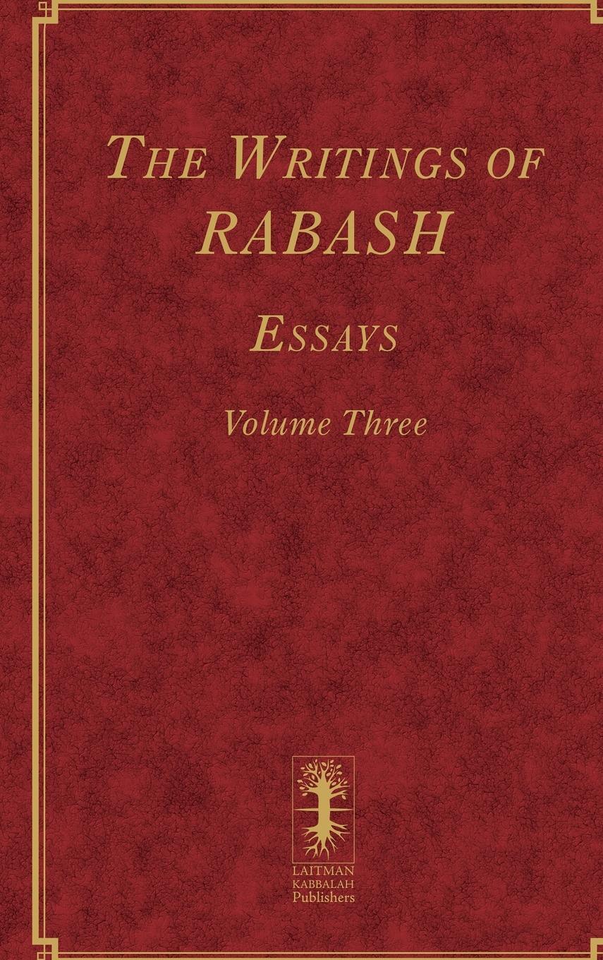 Cover: 9781772281408 | The Writings of RABASH - Essays - Volume Three | Baruch Ashlag | Buch