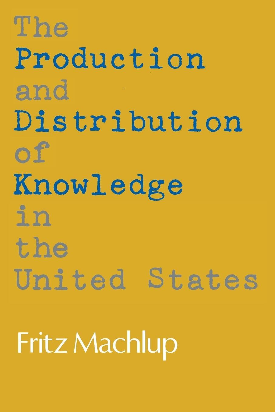 Cover: 9780691003566 | The Production and Distribution of Knowledge in the United States