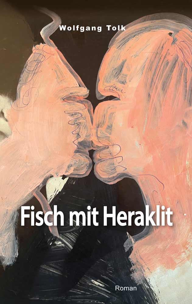 Cover: 9783990210482 | Fisch mit Heraklit | Wolfgang Tolk | Buch | Deutsch | 2023