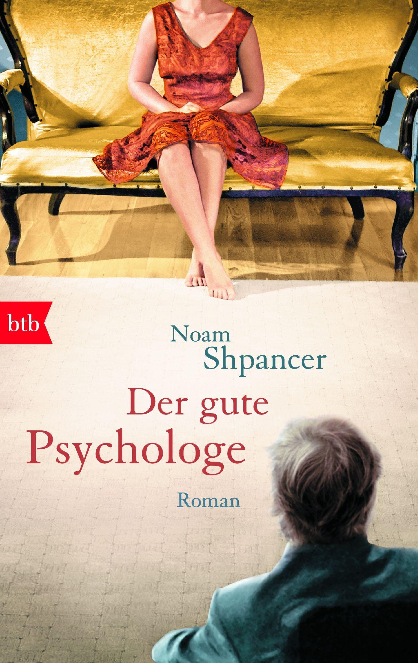 Cover: 9783442745074 | Der gute Psychologe | Noam Shpancer | Taschenbuch | btb | 288 S. | btb