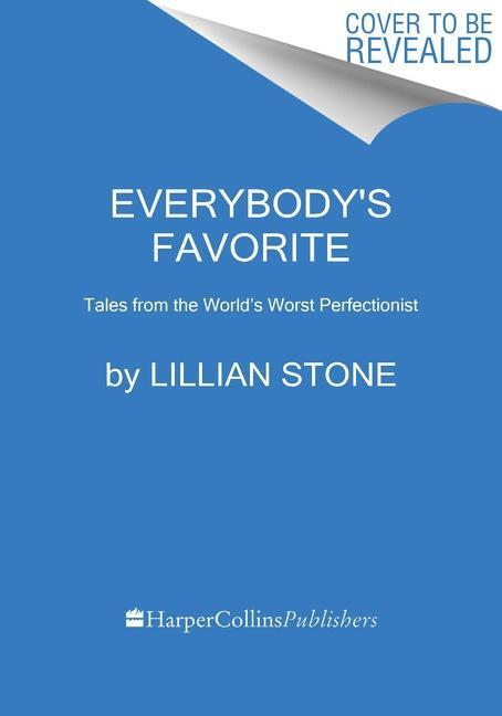 Cover: 9780063241039 | Everybody's Favorite | Tales from the World's Worst Perfectionist