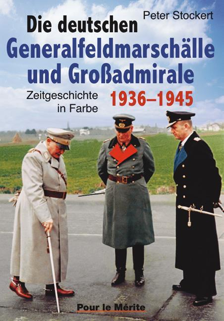 Cover: 9783932381478 | Die deutschen Generalfeldmarschälle und Großadmirale 1936-1945 | Buch