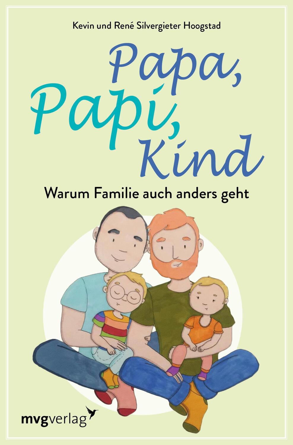 Cover: 9783747401569 | Papa, Papi, Kind | Warum Familie auch anders geht | Hoogstad (u. a.)
