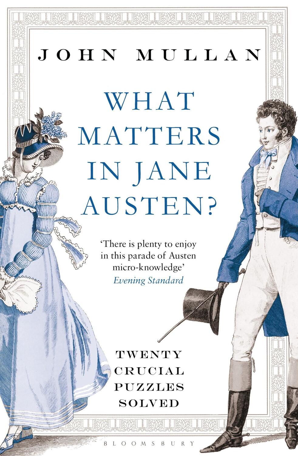Cover: 9781408831694 | What Matters in Jane Austen? | Twenty Crucial Puzzles Solved | Mullan