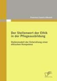 Cover: 9783836691109 | Der Stellenwert der Ethik in der Pflegeausbildung | Albrecht | Buch