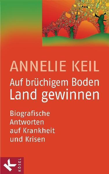 Cover: 9783466309078 | Auf brüchigem Boden Land gewinnen | Annelie Keil | Buch | Deutsch