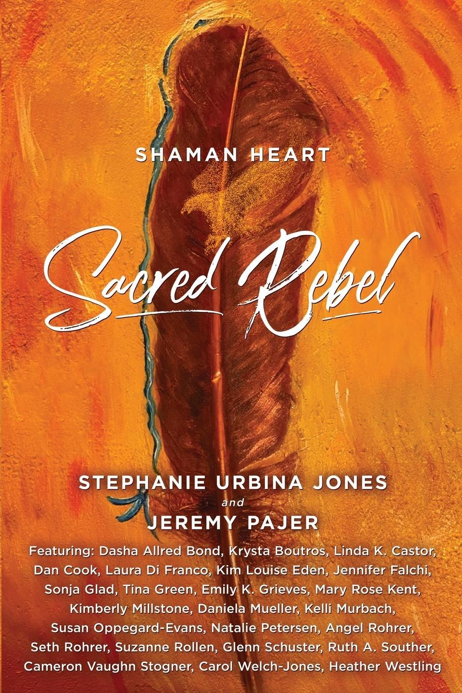 Cover: 9781954047808 | Shaman Heart | Sacred Rebel | Stephanie Urbina Jones (u. a.) | Buch