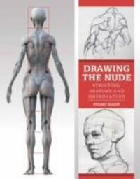 Cover: 9781847978240 | Drawing the Nude | Structure, Anatomy and Observation | Stuart Elliot