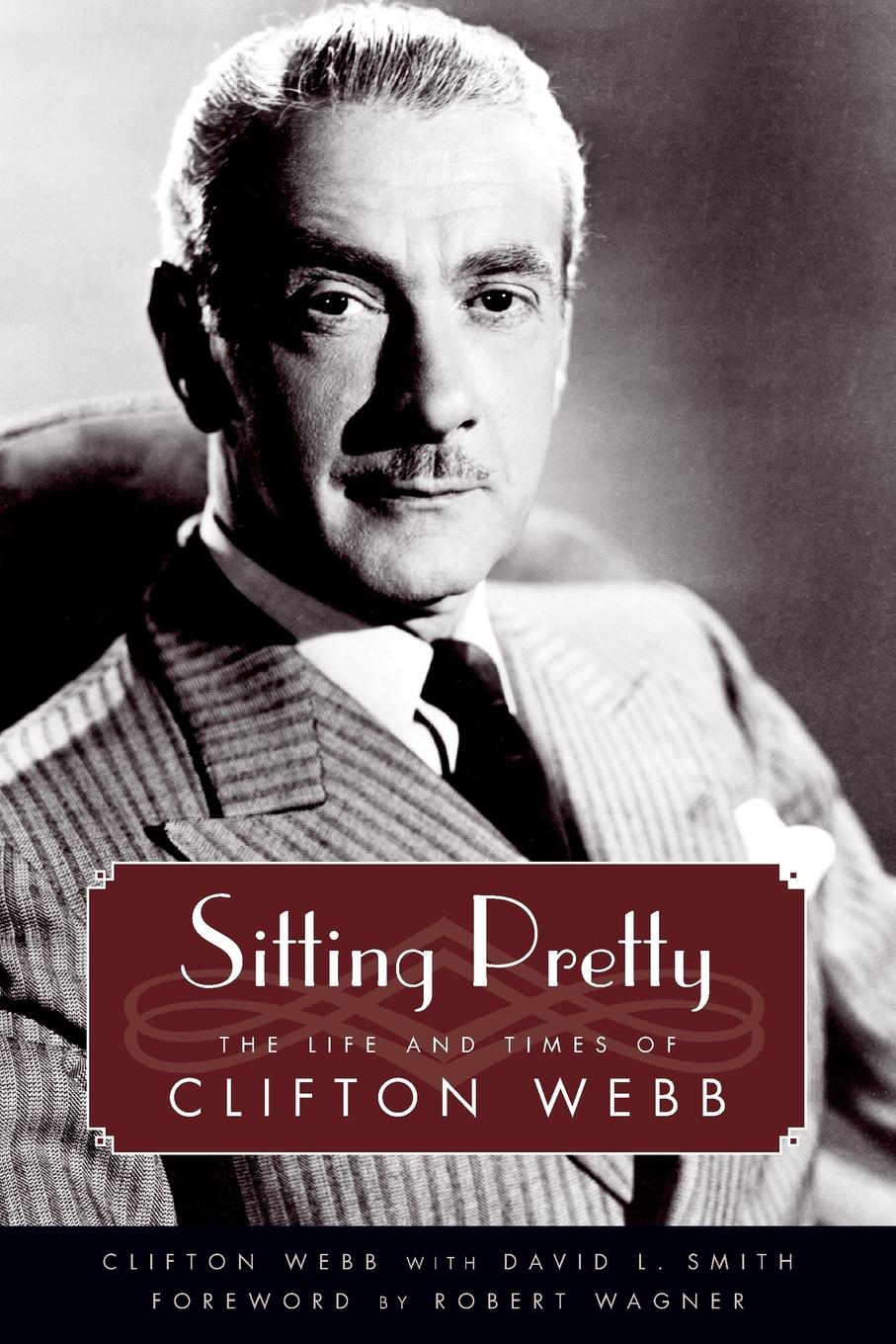 Cover: 9781496807984 | Sitting Pretty | The Life and Times of Clifton Webb | Clifton Webb