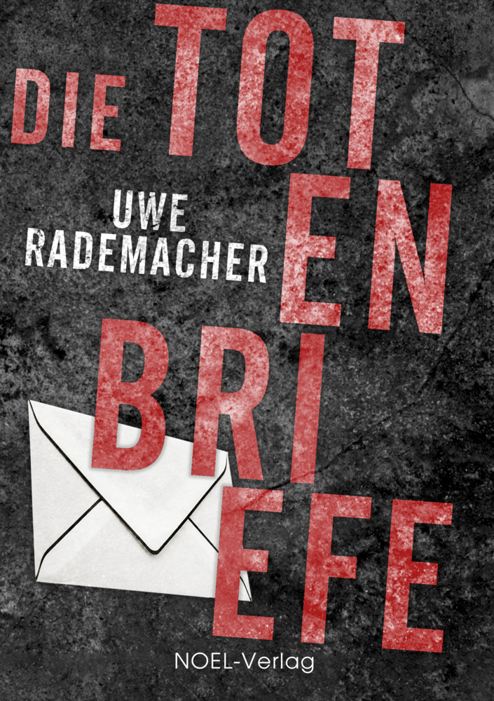 Cover: 9783967530407 | Die Totenbriefe | Uwe Rademacher | Taschenbuch | 369 S. | Deutsch